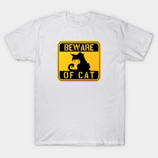 WARNING BEWARE OF CAT crazy cat funny pet owner cat love T-Shirt